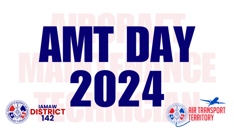 IAM DISTRICT 142 CELEBRATES AMT DAY 2024 - District 142